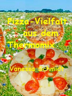 cover image of Pizza-Vielfalt aus dem Thermomix